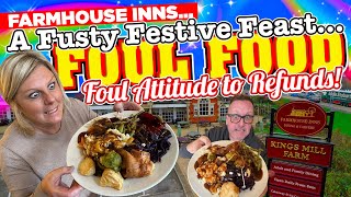 A FUSTY FESTIVE Farmhouse Inns FEAST FOUL FOOD and a FOUL ATTITUDE to REFUNDS [upl. by Madge79]