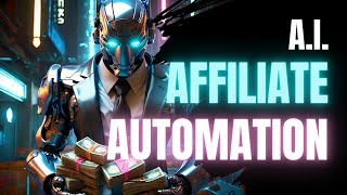 AI Affiliate Automation Training 🤑🚀 WORKS WORLDWIDE [upl. by Llennoc]