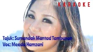 Sumandak Mantap Tambunan  MeeDa Hamzani  Karaoke  No Vokal [upl. by Shreeves]