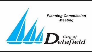 20240131 City Of Delafield Planning Commission Meeting [upl. by Idnem]