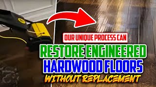 Our unique process that can restore Engineered hardwood floors without replacing [upl. by Thurmann]