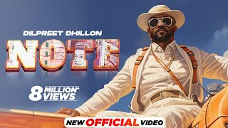 Note Official Video  Dilpreet Dhillon  Desi Crew  Mandeep Maavi  Latest Punjabi Songs 2024 [upl. by Belen]