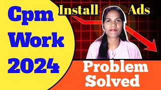 Cpm work new trick  Install Ads Problem Solution [upl. by Peacock829]