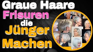 Graue Haare Frisuren Die Jünger Machen Verjüngungskur für Ihr Haar [upl. by Ahsekahs740]