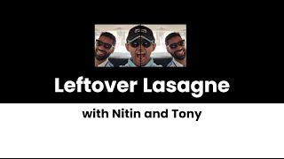 Ep 8 Ad Hominem  Leftover Lasagne with Nitin and Tony [upl. by Kcaj974]