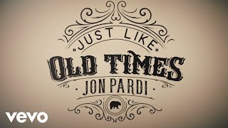 Jon Pardi  Just Like Old Times Official Audio [upl. by Imelda258]