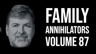 Family Annihilators Volume 87 [upl. by Resa]