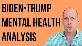 BidenTrump Mental Health Analysis [upl. by Mairim]