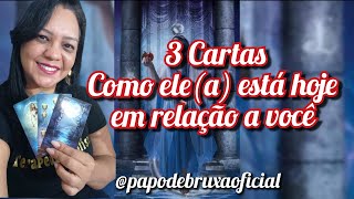 3 Cartas Como ele a está em relação a você hoje [upl. by Anytsirk320]