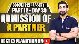 Admission of a Partner  Chapter 3  Accountancy Class 12  Part 11 [upl. by Ruenhs]