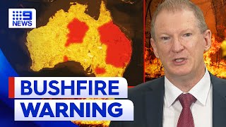 Aussies warned to prepare ahead of bushfire season  9 News Australia [upl. by Henke329]