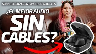 ¿El mejor audio sin cables  ¡Descubre los Airbuds Sennheiser Accentum True Wireless [upl. by Debbee263]