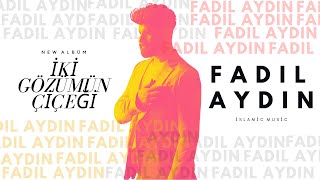 İKİ GÖZÜMÜN ÇİÇEĞİ FADIL AYDIN [upl. by Gnivri]