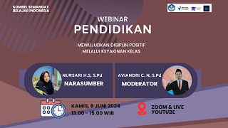 LIVE STREAMING quotWEBINAR MEWUJUDKAN DISIPLIN POSITIF MELALUI KEYAKINAN KELASquot [upl. by Naitsirc]