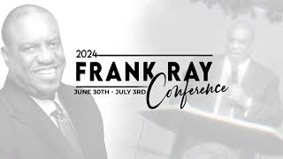 2024 Frank Ray Conference Speakers [upl. by Akinaj]