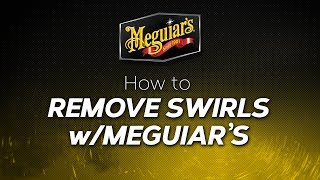 How to Remove Swirls with Meguiars [upl. by Enairda]