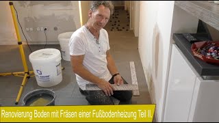 Fliesen Tiles  Renovierung Boden mit Fräsen einer Fußbodenheizung Teil II DIY CM  Müller [upl. by Dnalyag]