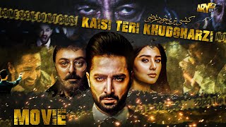 Kaisi Teri Khudgharzi  Full Movie  Danish Taimoor  Dur e Fishan  ARY Films [upl. by Nawud]