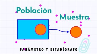 Población y muestra ¿Qué es un parámetro y un estadígrafo [upl. by Neellek]