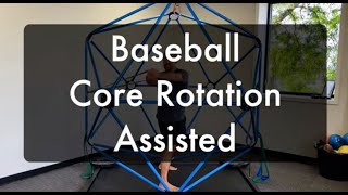 Baseball Core Rotation Assisted [upl. by Ees879]