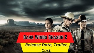 Dark Winds Season 2 Release Date  Trailer  Cast Expectation Ending Explained [upl. by Gorlin]