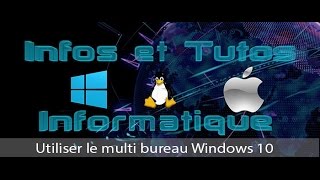 Utiliser le multi bureau Windows 10 [upl. by Eimilb329]