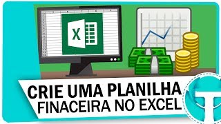 Como Criar Planilha Financeira no Excel  Controle de ganhos e despesas [upl. by Apps586]