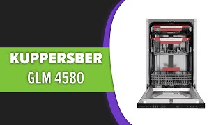 Посудомоечная машина Kuppersberg GLM 4580 [upl. by Dressel972]