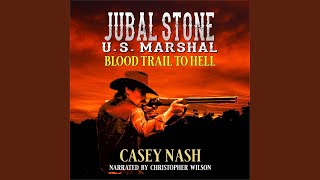 Chapter 72  Jubal Stone US Marshal Blood Trail to Hell A Western Adventure Novel [upl. by Imnubulo]