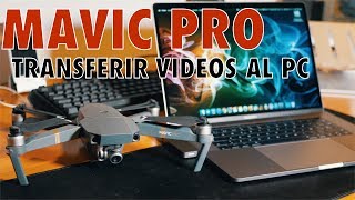 MAVIC PRO ESPAÑOL  Cómo transferir VIDEOSFOTOS del dron al PC [upl. by Hsekin552]