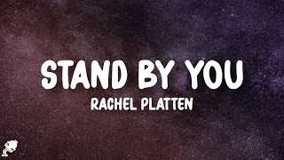 Rachel Platten  Stand By You Lyrics [upl. by Abner]