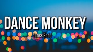 Tones And I  Dance Monkey Lyrics [upl. by Ingrid]