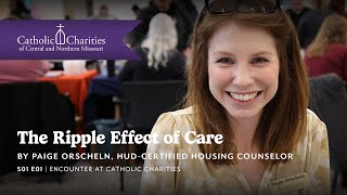 Encounter at Catholic Charities The Ripple Effect of Care [upl. by Marna]