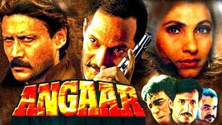 Angaar 1992 Full Hindi Movie  Jackie Shroff Nana Patekar Dimple Kapadia Kader Khan [upl. by Inigo]