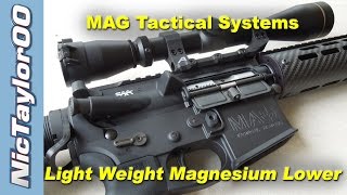 Mag Tactical Systems AR15 Magnesium Lower  A Light Weight Alternative [upl. by Ahsimot]