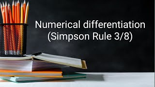 Numerical Integration  Simpson 38 Rule [upl. by Rosette]