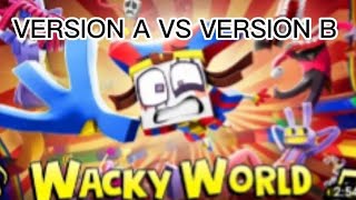 WACKY WORLD  VERSION A vs VERSION B  SIDE BY SIDE COMPARISON [upl. by Nedaj]