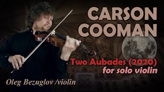 21st Century Best Violin Music  Carson Cooman  Two Aubades for solo violin [upl. by Alodie]