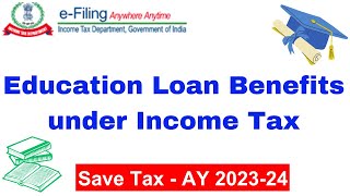 Education Loan Benefits in Income TaxSection 80E II Deduction for Education Loan II cavedtaya [upl. by Ebony]