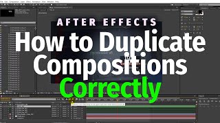 After Effects  How To Duplicate Compositions [upl. by Renmus]