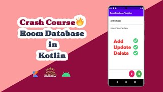 Room Database in Kotlin  Crash Course  ADD  UPDATE  DELETE [upl. by Yregerg856]