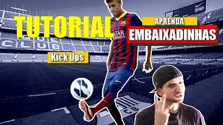 Como aprender embaixadinhas  Como fazer petequinhas How to do Kick Ups [upl. by Swart]