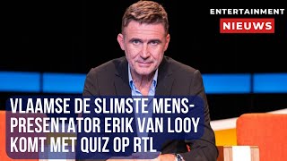 Erik Van Looy brengt bruisende quiz naar RTL De Slimste Menspresentator verrast met nieuwe show [upl. by Edylc883]