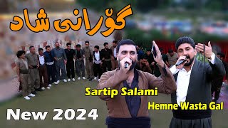 Sartip Salami u Hemn Wasta Gal 2024 Gorany shadmusicAhmad u Rahem by Lawe 4k Traky 4 [upl. by Atiuqram]