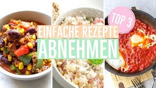 3 SCHNELLE REZEPTE zum Abnehmen  Meine besten Rezepte EINFACH amp GESUND [upl. by Chrotoem]