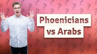 Are Phoenicians Arab [upl. by Nidroj]