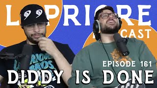 Diddy is Done I The LoPriore Podcast 161 [upl. by Emlynn619]