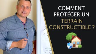 🟠 Comment protéger un TERRAIN constructible en 2023 [upl. by Alikam]