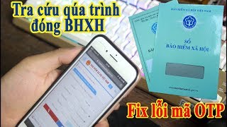 Tra cứu quá trình đóng BHXH trên điện thoại 2018  Lỗi tra cứu BHXH [upl. by Auqcinahs]