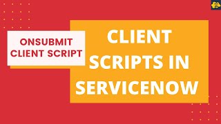 3 OnSubmit Client Script in ServiceNow  Client Scripts in ServiceNow [upl. by Nelag]